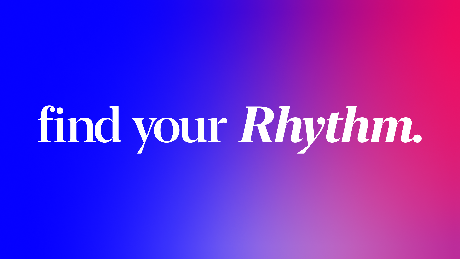 The words "find your Rhythm." displayed on a gradient background going from blue on the left to pink on the right.